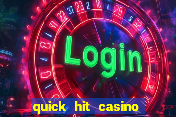 quick hit casino slot machine