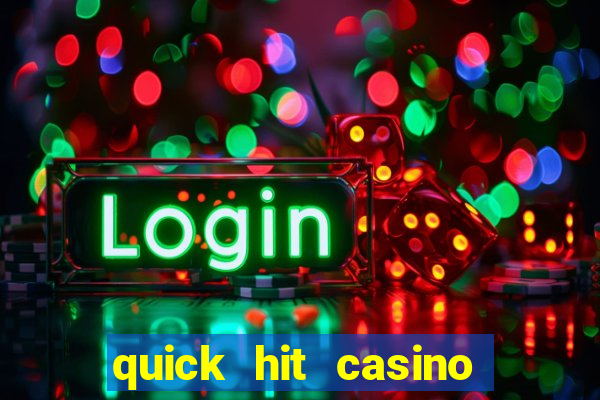 quick hit casino slot machine