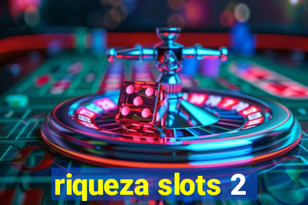 riqueza slots 2