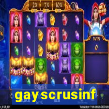 gayscrusinf