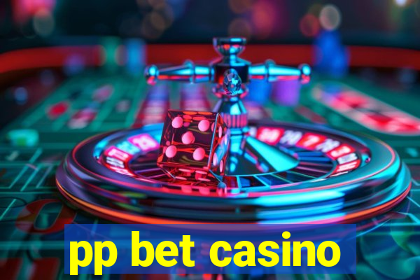 pp bet casino