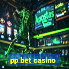 pp bet casino