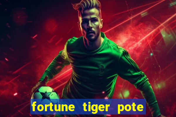 fortune tiger pote de ouro completo