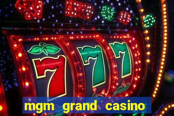 mgm grand casino las vegas