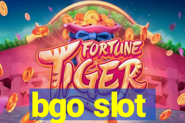 bgo slot