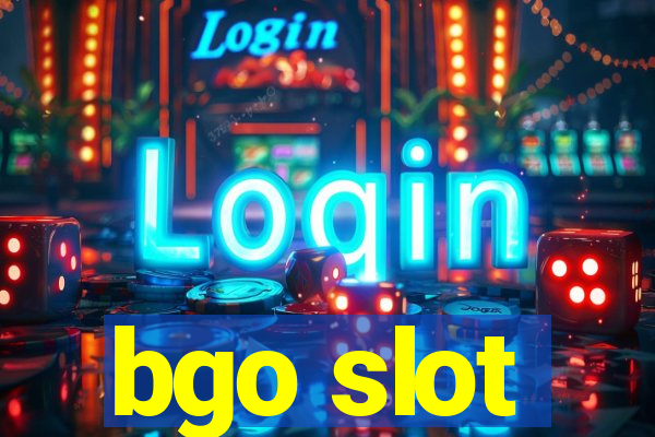 bgo slot