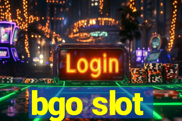 bgo slot