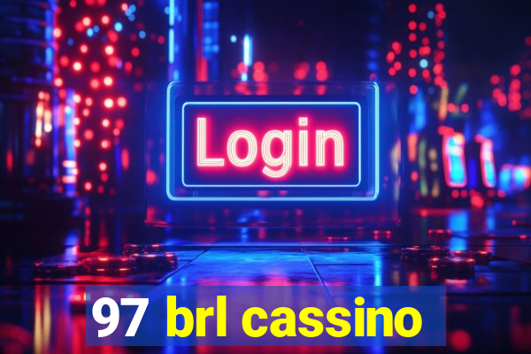 97 brl cassino