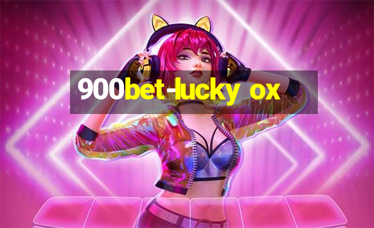 900bet-lucky ox