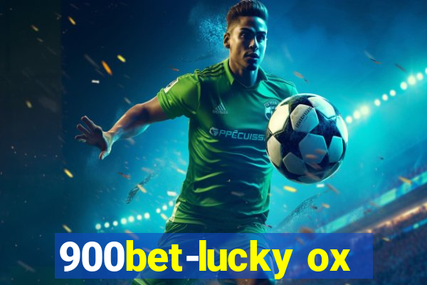 900bet-lucky ox