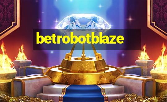 betrobotblaze