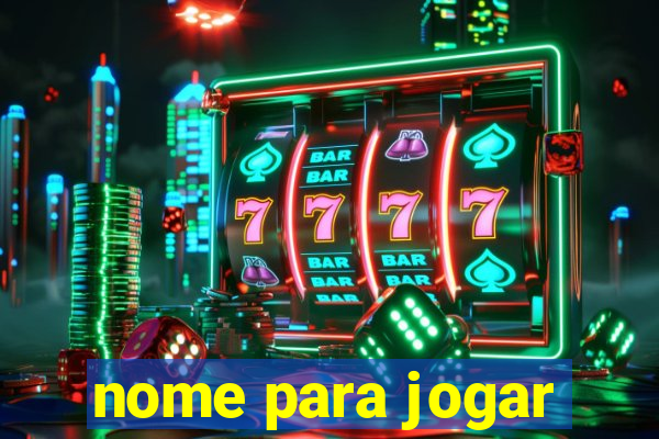 nome para jogar