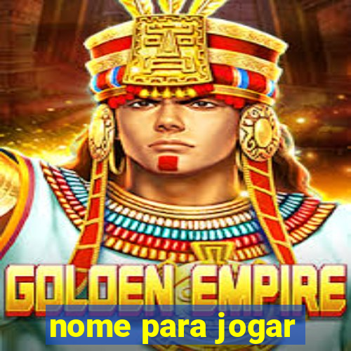 nome para jogar