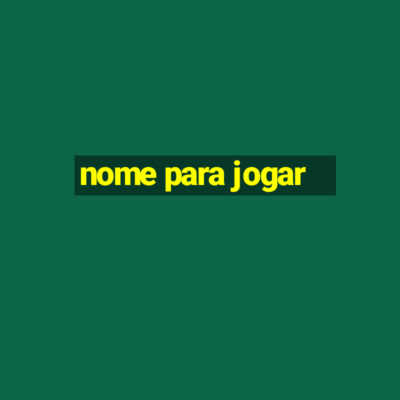 nome para jogar