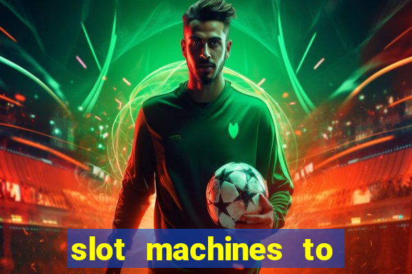 slot machines to play for free