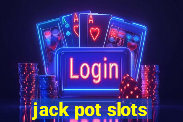 jack pot slots