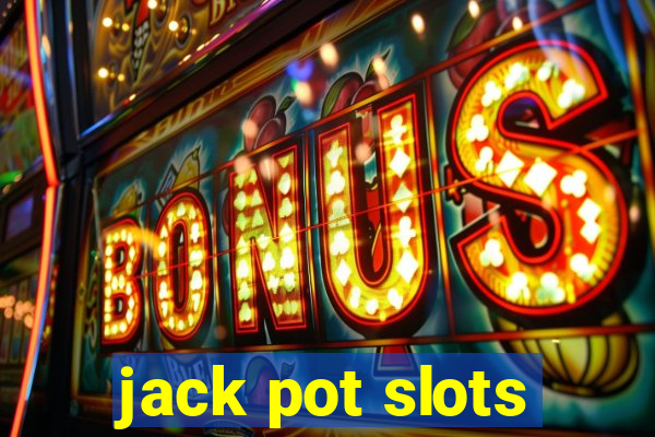 jack pot slots