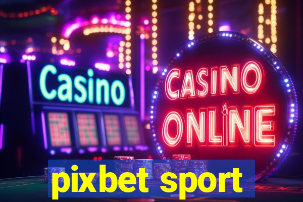 pixbet sport