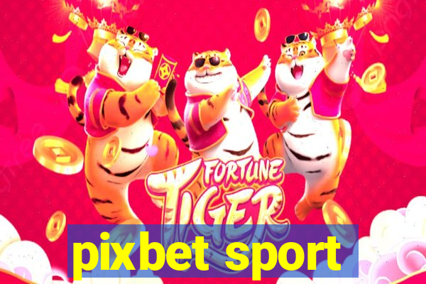 pixbet sport