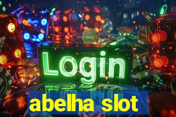 abelha slot