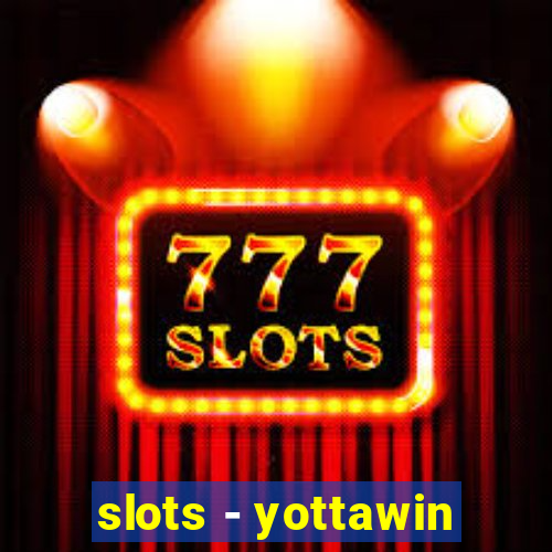 slots - yottawin