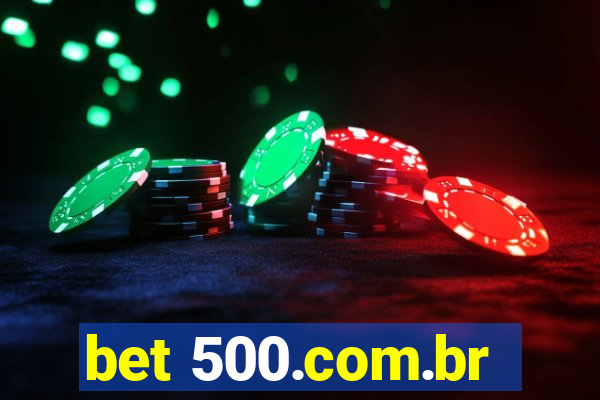 bet 500.com.br