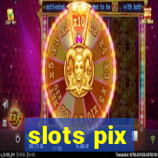 slots pix