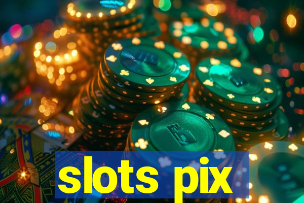 slots pix