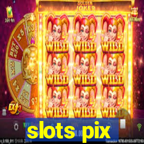 slots pix