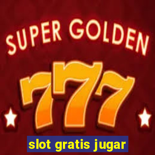 slot gratis jugar