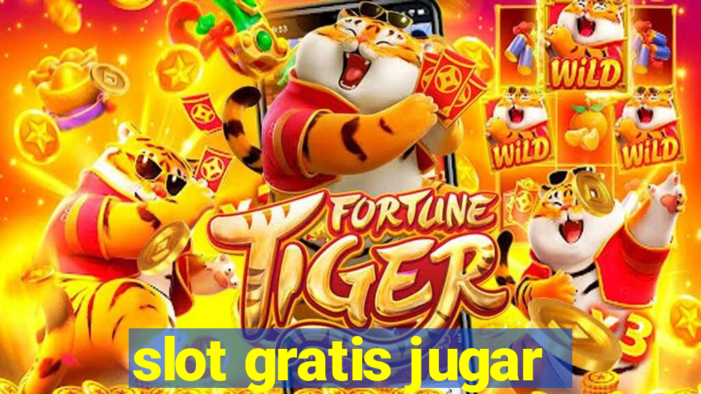 slot gratis jugar