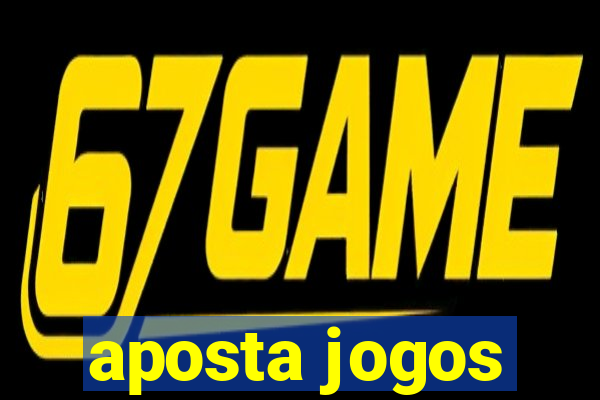 aposta jogos