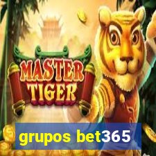 grupos bet365