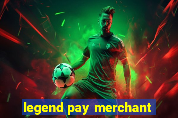 legend pay merchant