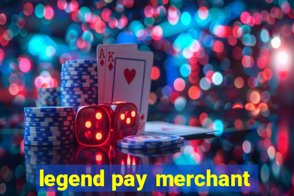 legend pay merchant