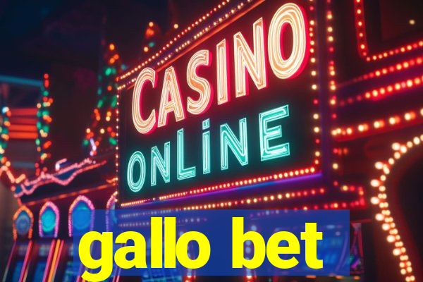 gallo bet