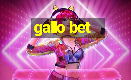 gallo bet