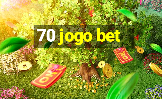 70 jogo bet