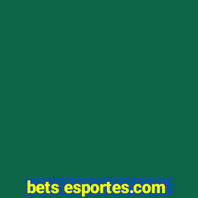 bets esportes.com