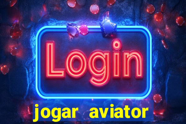 jogar aviator online grátis