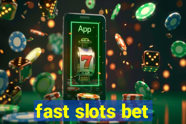 fast slots bet