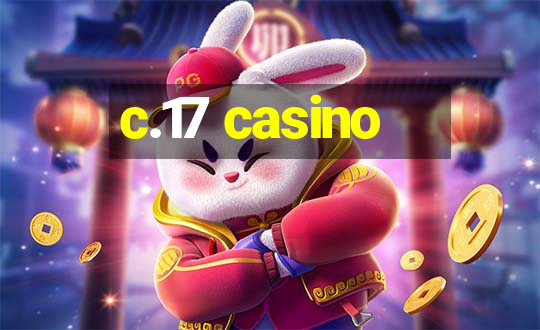 c.17 casino