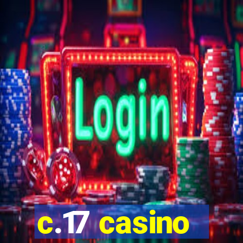 c.17 casino