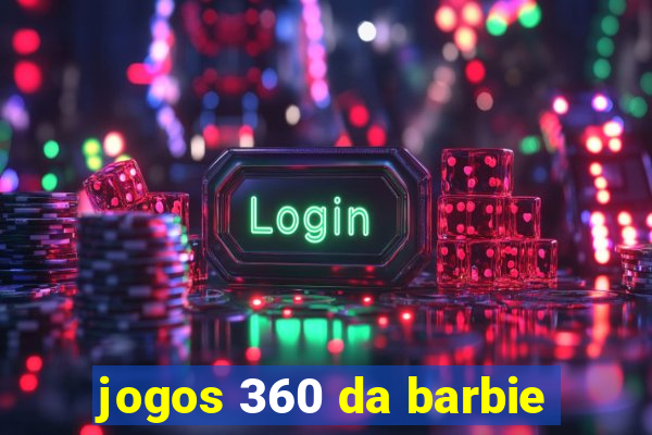 jogos 360 da barbie