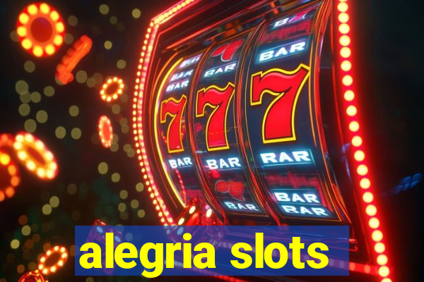 alegria slots