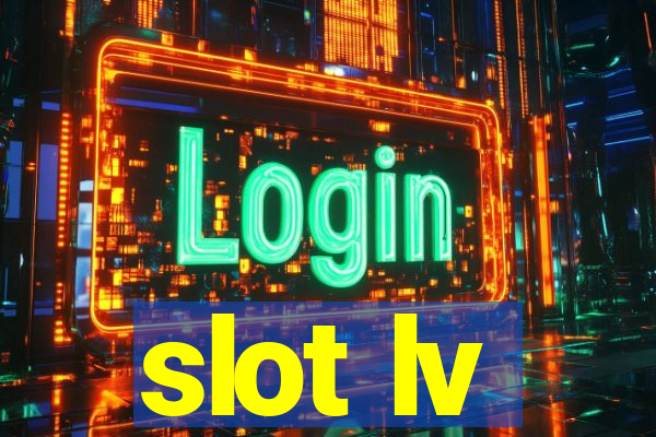 slot lv