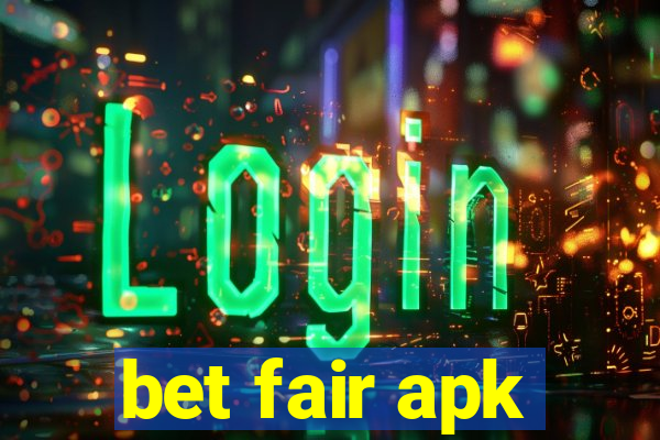 bet fair apk