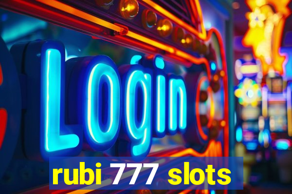 rubi 777 slots