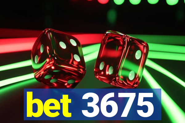 bet 3675