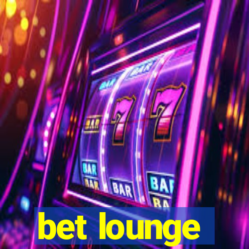 bet lounge